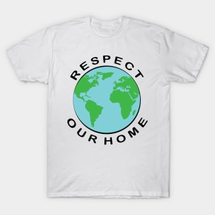 Respect Out Home - Activism T-Shirt